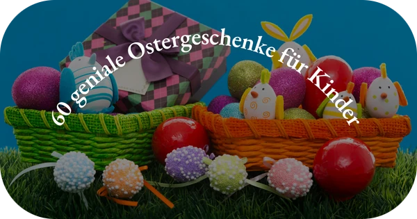 Ostergeschenke fuer Kinder